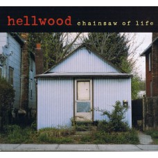 HELLWOOD Chainsaw Of Life (Munich Records MRCD 277) Europe 2006 CD (Swamp Pop, Blues Rock, Country Rock)